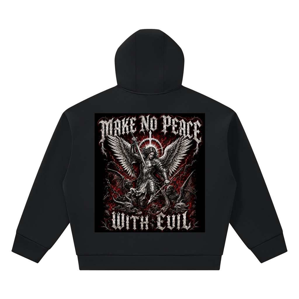Make No Peace with Evil Hoodie